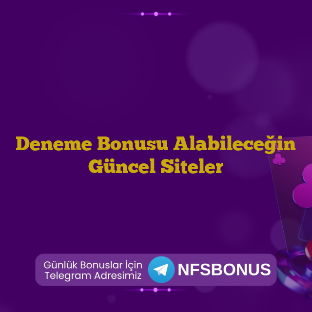 Deneme Bonusu Alabileceğin Güncel Siteler